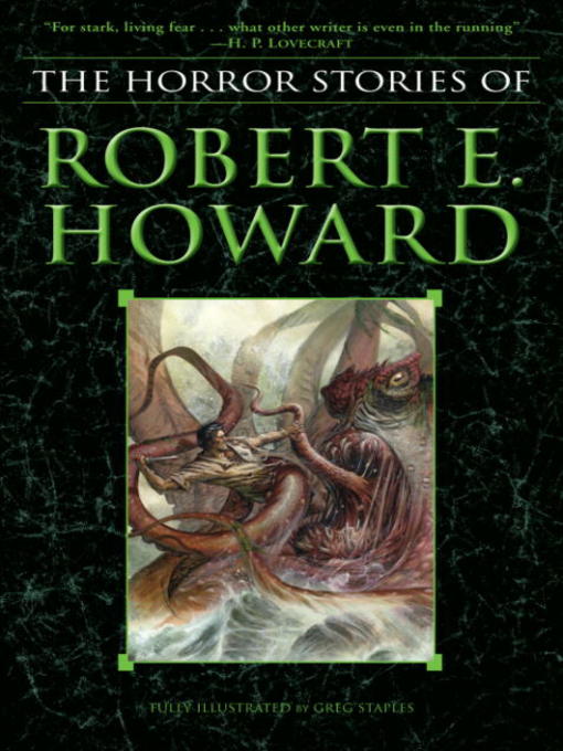 Title details for The Horror Stories of Robert E. Howard by Robert E. Howard - Available